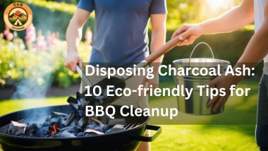 Disposing Charcoal Ash: 10 Eco-friendly Tips for BBQ Cleanup