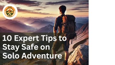 Stay Safe on Solo Adventure