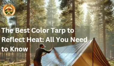 The Best Color Tarp to Reflect Heat: All You Need to Know