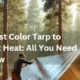 The Best Color Tarp to Reflect Heat: All You Need to Know